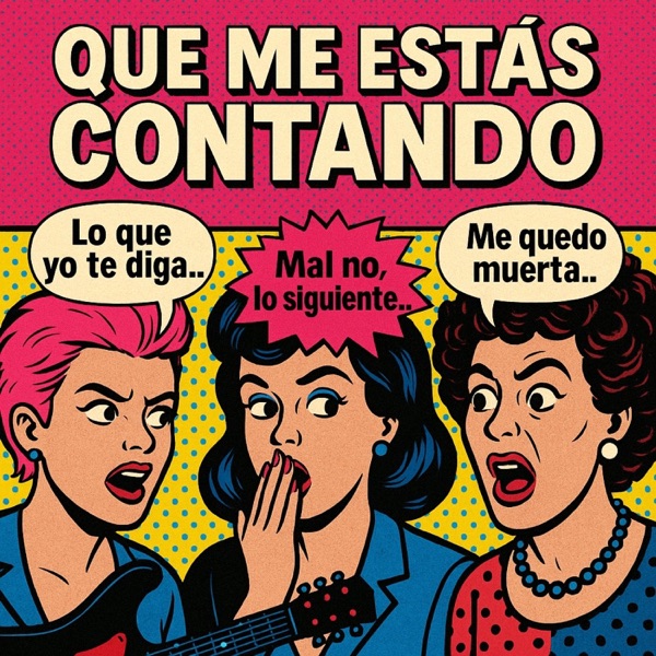 Que Me Estas Contando