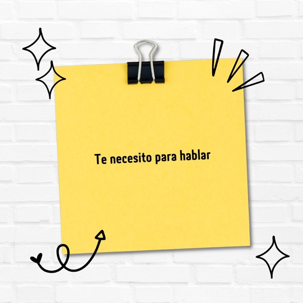 Te Necesito para Hablar