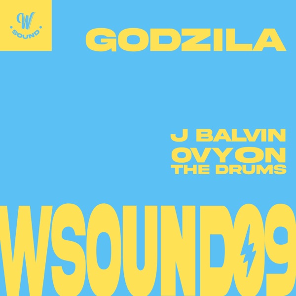 W Sound 09 “GODZILA” - J balvin, Westcol, Ovy On The Drums